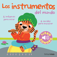 Mi primer libro de sonidos: instrumentos del mundo - Timun Mas