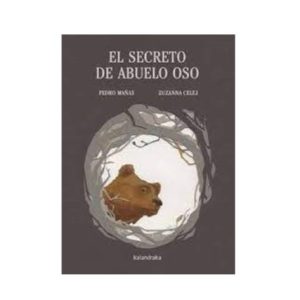 El secreto de abuelo oso - Kalandraka